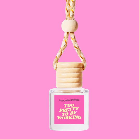 too pretty to be working a funny car freshener for your daily commute to work by cool girl candles