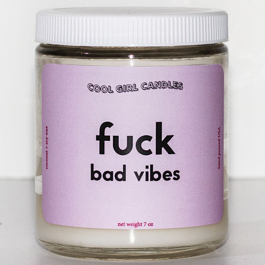Fuck Bad Vibes Candle