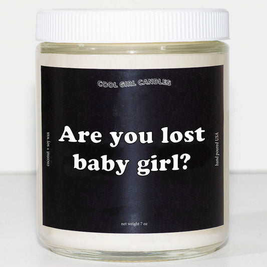Are You Lost Babygirl Candle