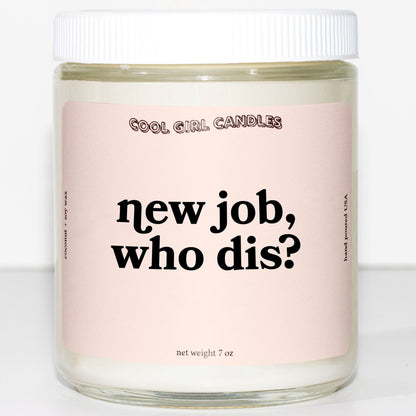 new job who dis candle