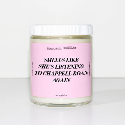 Smells Like She's Listening To Chappell Roan Again Candle