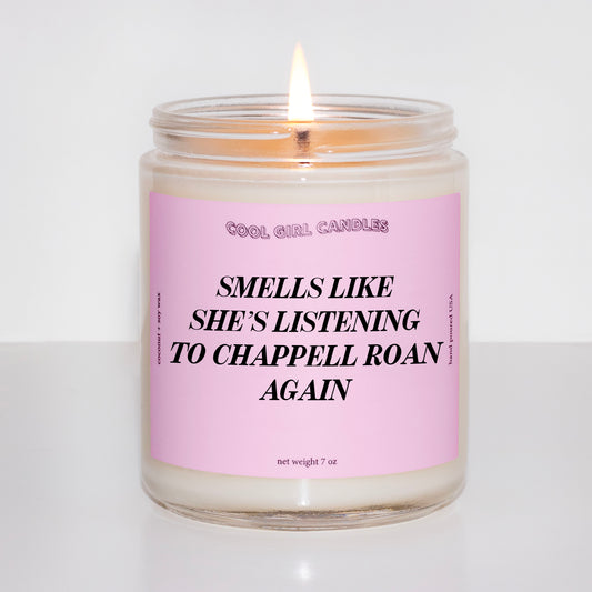 Smells Like She's Listening To Chappell Roan Again Candle