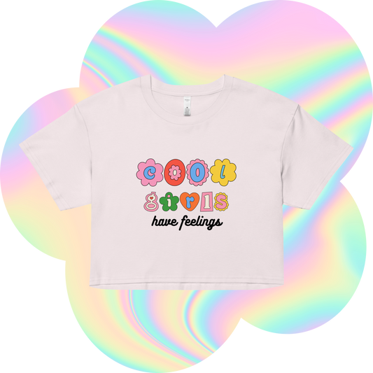 cool girls have feelings cute sassy crop top tee gift for cool girls