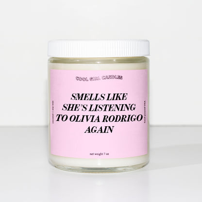 Smells Like She's Listening To Olivia Rodrigo Again Candle