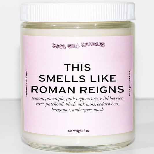 This Smells Like Roman Reigns Candle