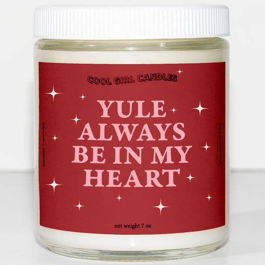 A fun and festive candle that says You'll always be in my heart. The perfect holiday candle gift idea for wife, husband, best friend, partner, sister, etc.