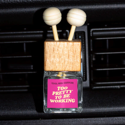 Too Pretty To Be Working Car Freshener