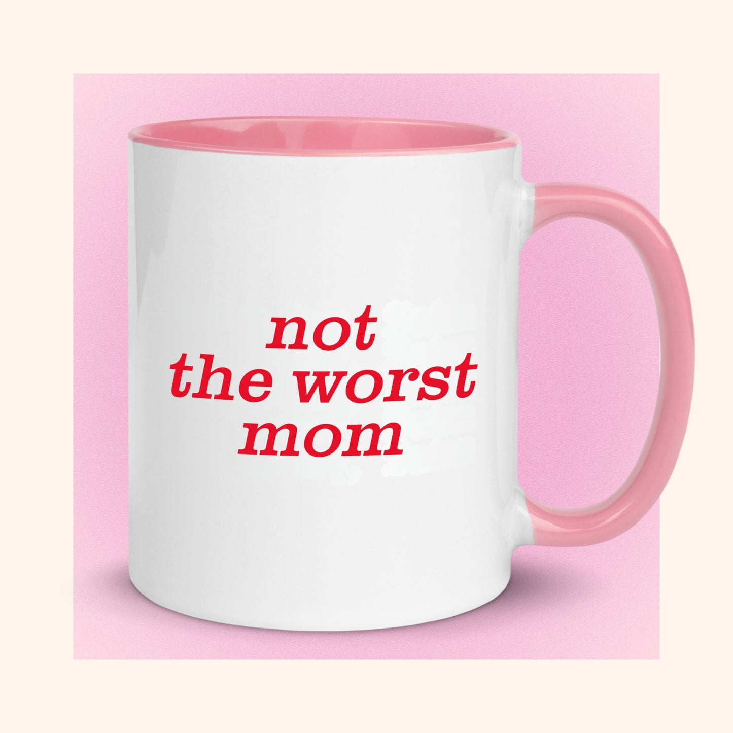 Not The Worst Mom Mug