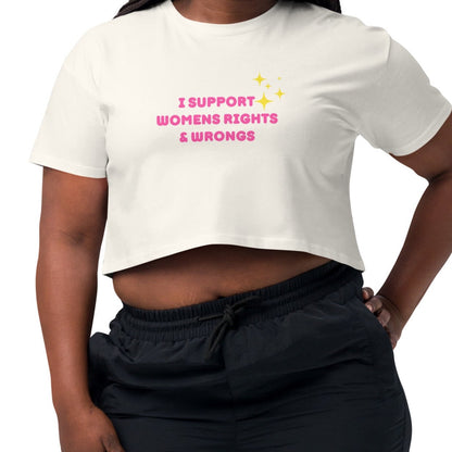 Support Women's Rights and Wrongs Crop Top
