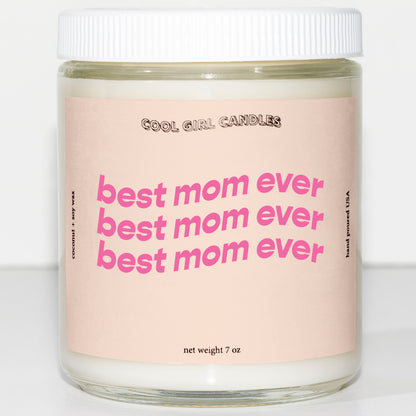 A best mom ever candle by cool girl candles. A cute candle that says best mom ever on it with a customizable scent. The perfect mothers day gift for a mom who loves candles! 