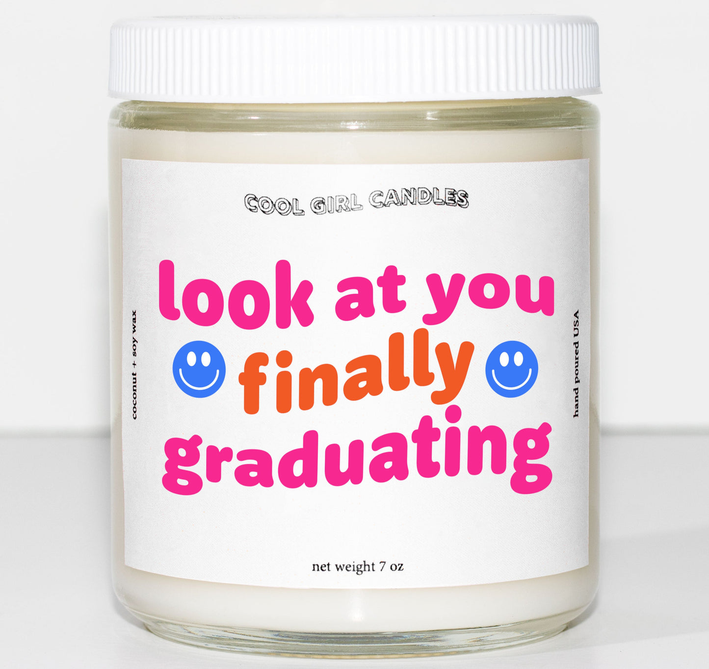 Look at you finally graduating candle for a funny graduation gift. Perfect for high school and college graduation!
