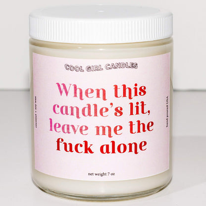 when this candles lit leave me the fuck alone candle by coolgirlcandles cute funny scented jar candle cute candle aesthetic candle funny mothers day gift for mom