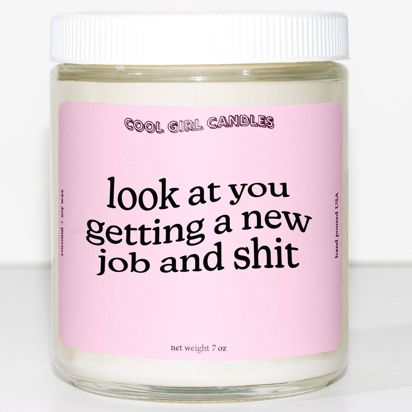 look at you getting a new job and shit candle
