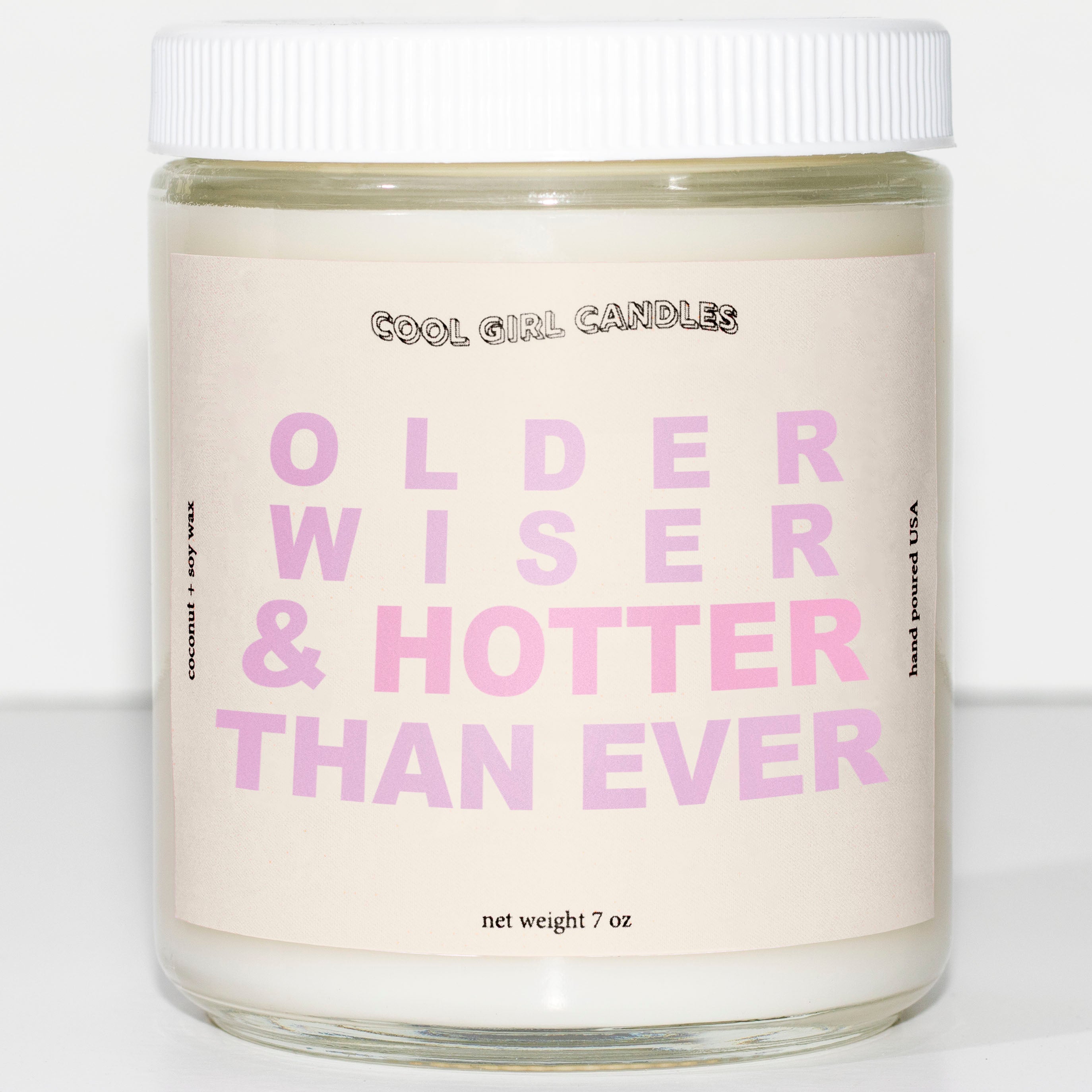 Older Wiser Hotter Candle Cool Girl Candles